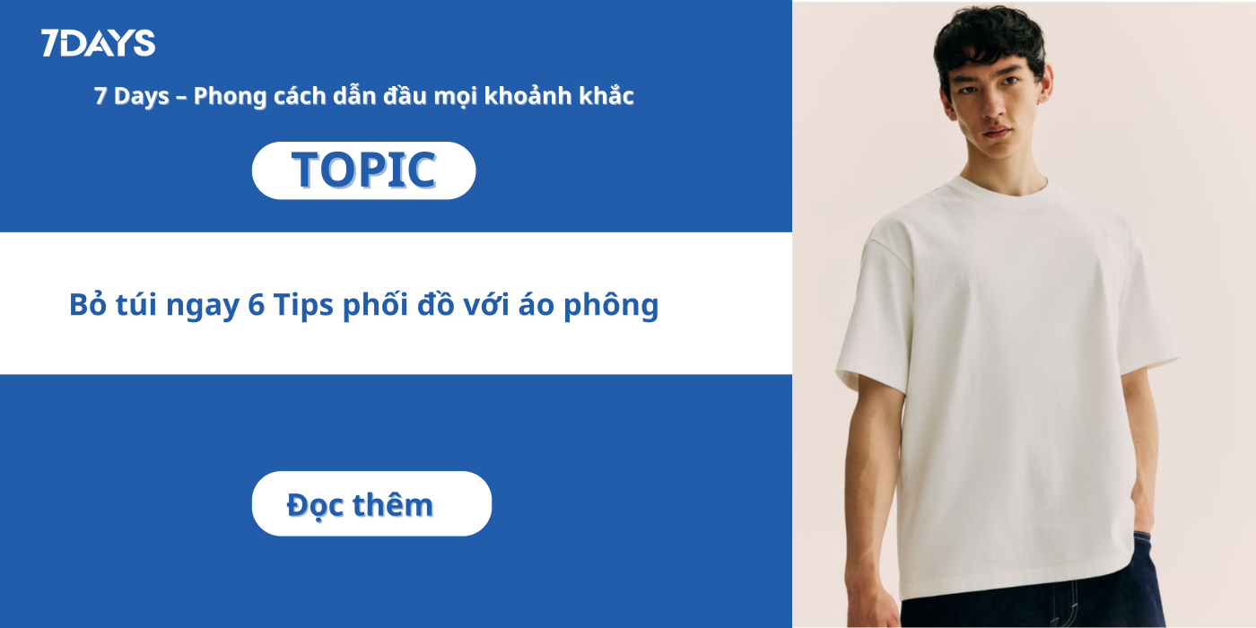 Bỏ túi ngay 6 Tips phối đồ với áo phông